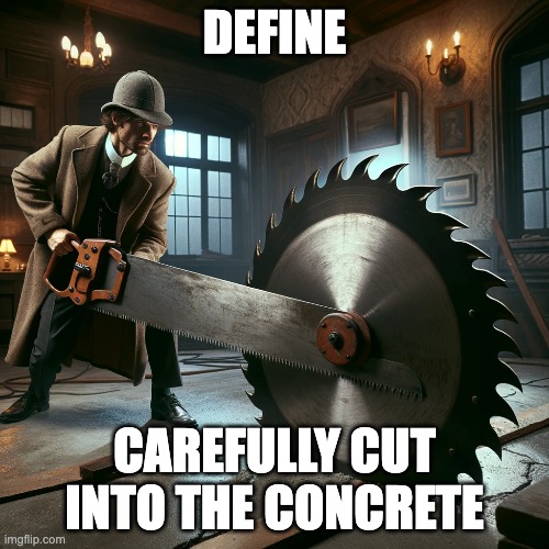 cutting a concrete slab because of a water leak meme