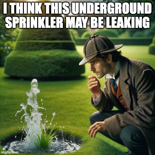 A meme of a leaking underground sprinkler