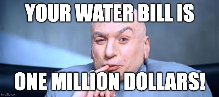 water-bill Your water bill is higher than normal